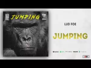 Lud Foe - Jumping